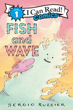 I Can Read Comics Level 1: Fish and Wave by Ruzzier