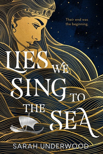 Lies We Sing to the Sea by Underwood