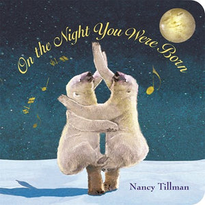 On the Night You Were Born by Tillman