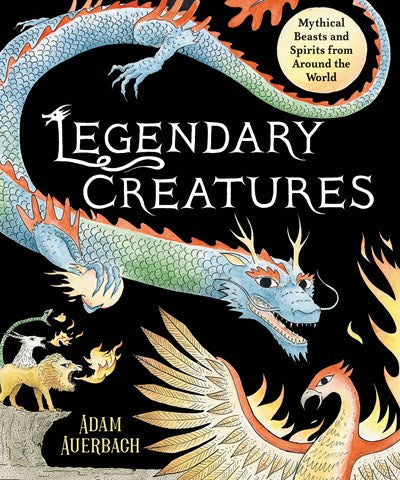 Legendary Creatures by Auerbach