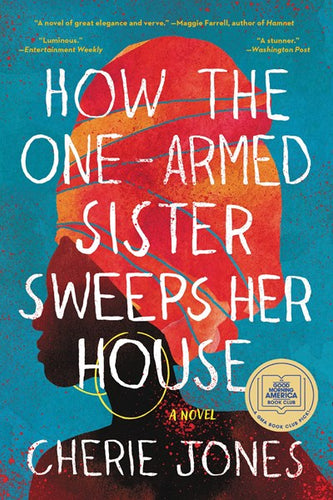 How the One-Armed Sister Sweeps Her House by Jones