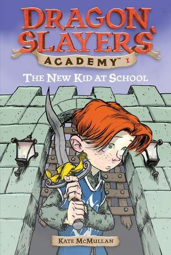Dragon Slayers Academy (#1) The New Kid at School by McMullan