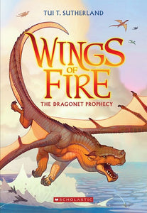 The Dragonet Prophecy (Wings of Fire #1) by Sutherland