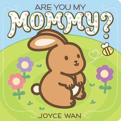 Are You My Mommy? by Wan