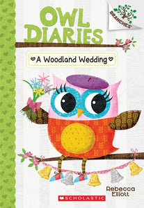 Owl Diaries #3 Woodland Wedding by Elliott