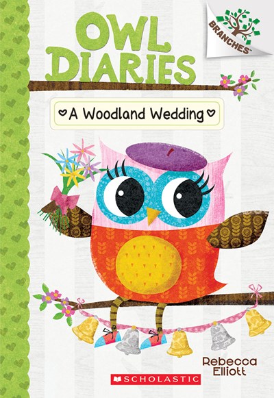 Owl Diaries #3 Woodland Wedding by Elliott