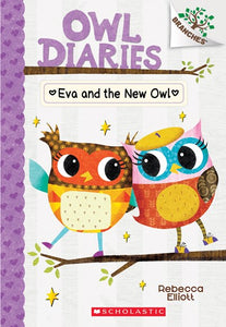 Owl Diaries (#4) Eva and The New Owl by Elliott