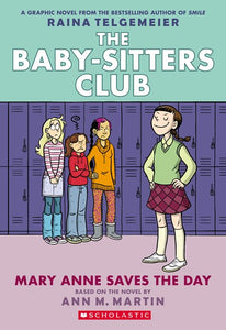 Mary Anne Saves the Day (The Baby-Sitters Club GN #3) by Telgemeier