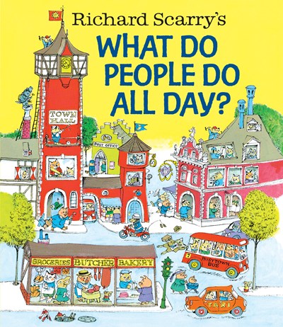 What Do People Do All Day? by Scarry