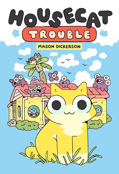 Housecat Trouble (#1) by Dickerson