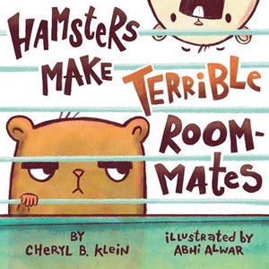 Hamsters Make Terrible Roommates by Klein