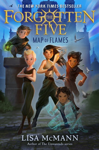 The Forgotten Five: Map of Flames by McMann