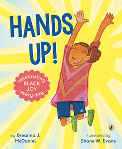 Hands Up! Celebrating Black Joy Every Day by McDaniel