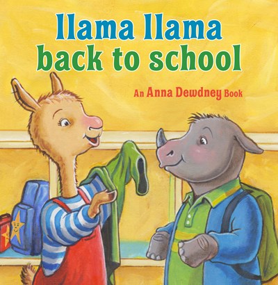 Llama Llama Back to School by Dewdney