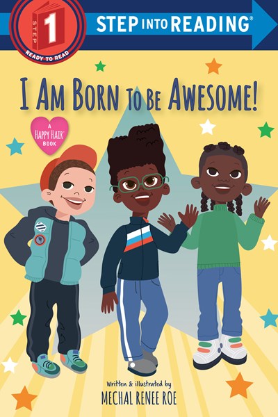 Step Into Reading Level 1: I Am Born to Be Awesome by Roe