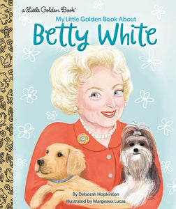Betty White Little Golden Book by Hopkinson