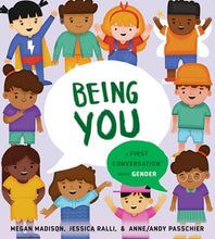 Being You: A First Conversation About Gender by Madison