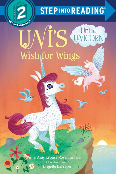 Step Into Reading Level 2: Uni's Wish for Wings by Rosenthal