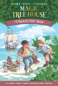 Magic Tree House (#4) Pirates Past Noon by Osborne