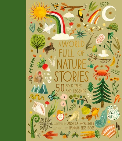 A World Full of Nature Stories: 50 Folk Tales and Legends by McAllister