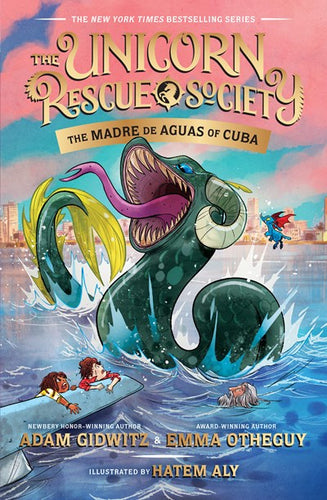 The Unicorn Rescue Society The Madras de Aguas of Cuba by Gidwitz