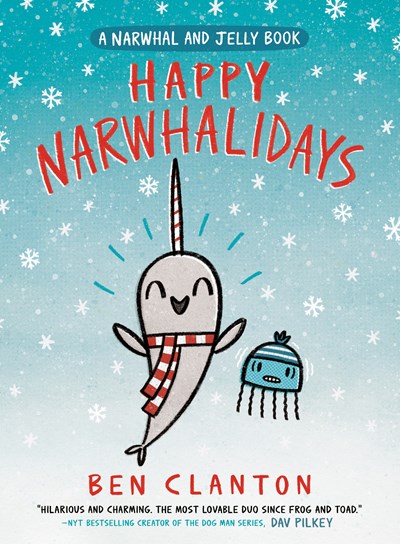 Narwhal and Jelly (#5) Happy Narwhalidays by Clanton