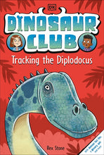 Dinosaur Club (#4) Tracking the Diplodocus by Stone