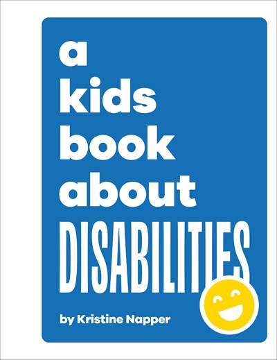 A Kids Book About Disabilities by Napper