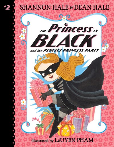 The Princess in Black (#2) and the Perfect Princess Party by Shannon Hale