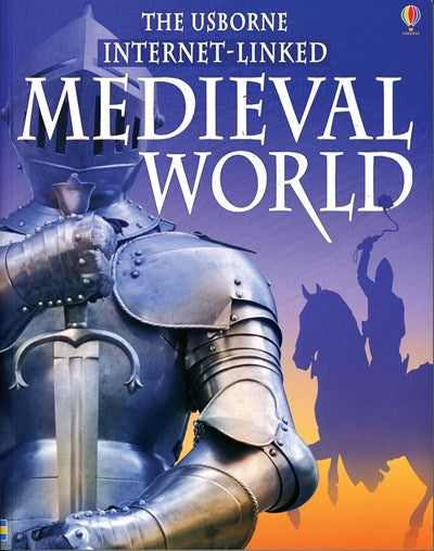 The Usborne Internet-Linked Medieval World