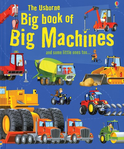 Big Book of Big Machines and Little Ones Too