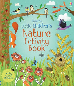Usborne Little Children's Nature Activity Book