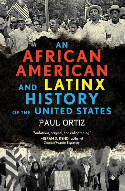 An African American and Latinx History of the United States by Ortiz