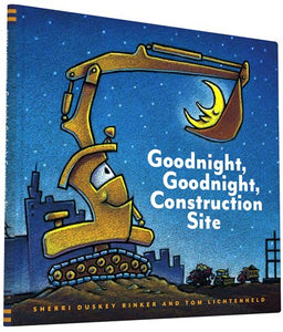 Goodnight Goodnight Construction Site by Rinker