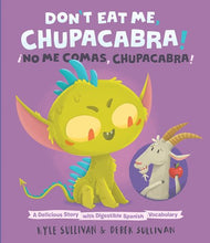 Don't Eat Me Chupacabra!/No Me Comas Chupacabra by Sullivan