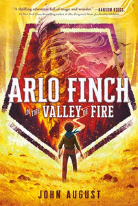 Arlo Finch (#1) in the Valley of Fire by August