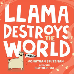 Llama Destroys the World by Stutzman