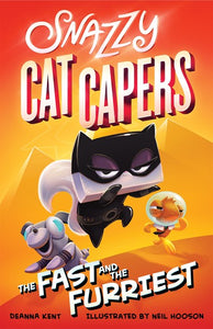 Snazzy Cat Capers (#@) The Fast and the Furriest by Kent
