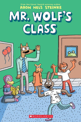 Mr. Wolf’s Class by Steinke