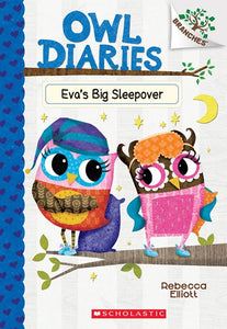 Owl Diaries (#9) Eva’s Big Sleepover by Elliott