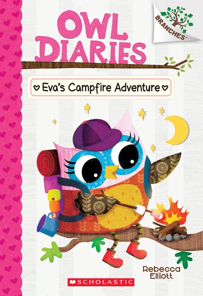 Owl Diaries: Eva’s Campfire Adventure by Elliott (#12)
