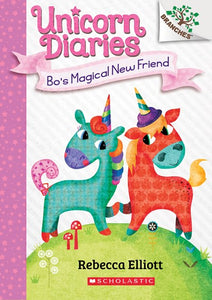 Unicorn Diaries: Bo’s Magical New Friend by Elliott