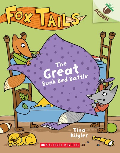 Fox Tails The Great Bunk Bed Battle by Kugler