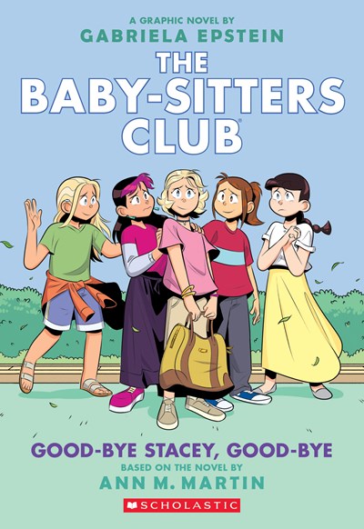 Goodbye Stacey Goodbye (Baby-Sitters Club GN #11) by Martin