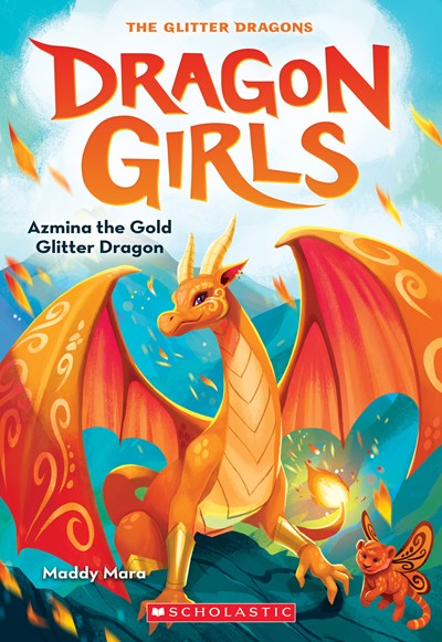 Dragon Girls (#1) Azmina and the Gold Glitter Dragon by Mara