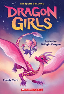 Rosie the Twilight Dragon (Dragon Girls #7) by Mara