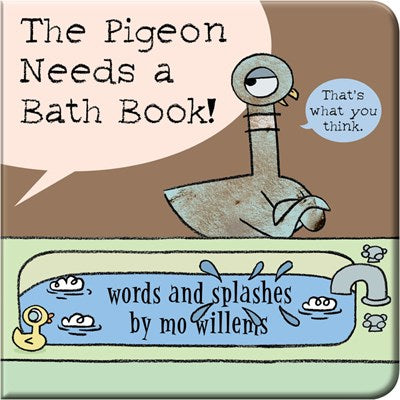 The Pigeon Needs a Bath Book! by Willems