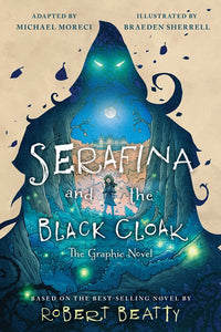 Serafina and the Black Cloak Graphic Novel by Beatty