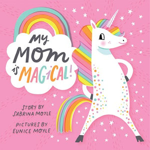 My Mom is Magical by Moyle