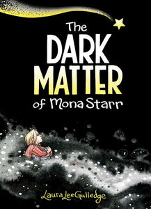 The Dark Matter of Mona Starr by Gulledge